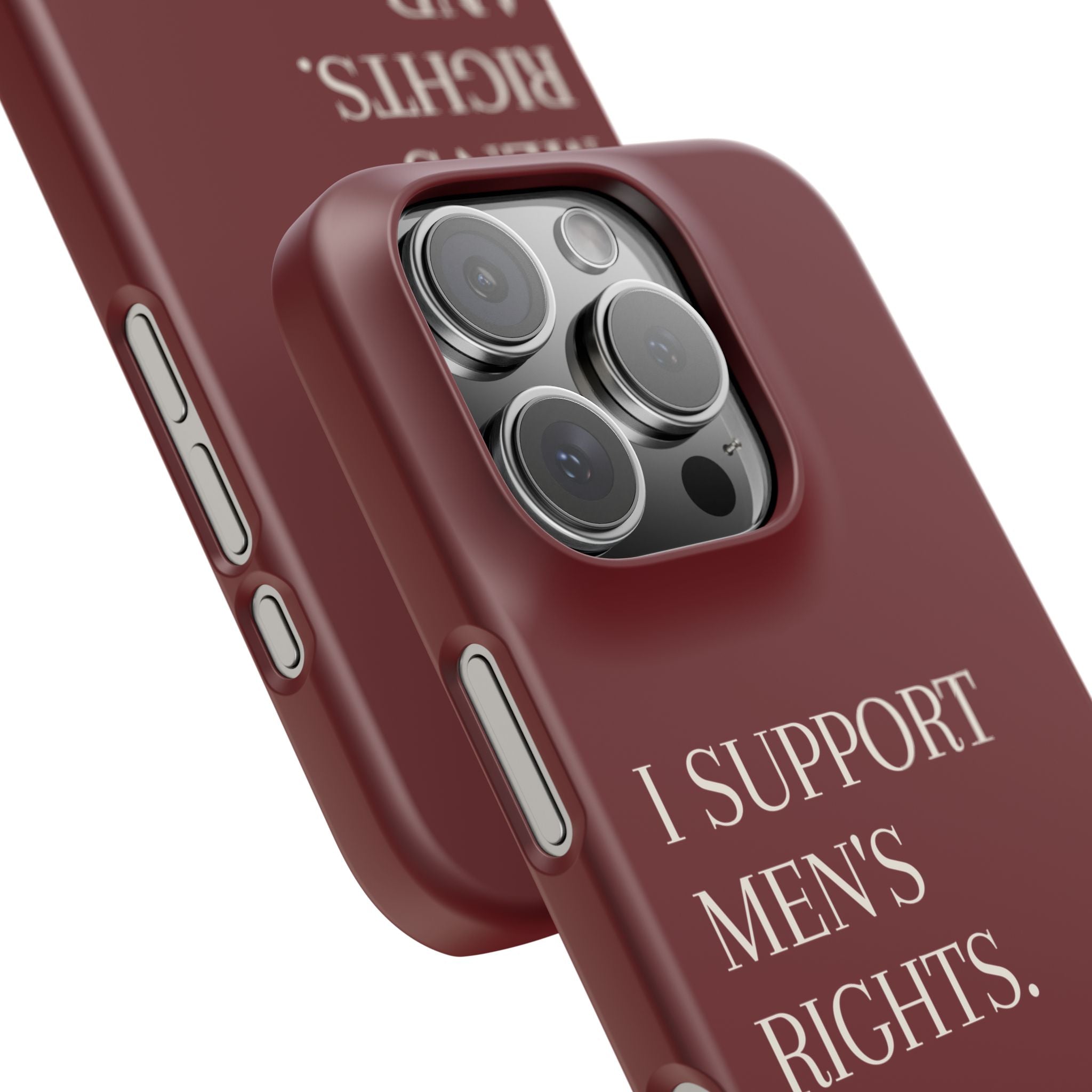 I Support Men’s Rights and Men’s Lefts Phone Case, Burgundy Feminist Case