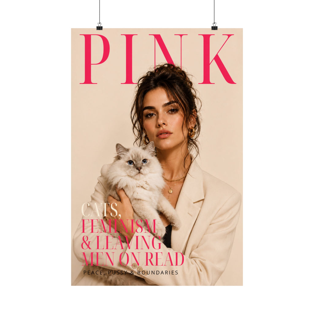 Cats, Feminism & Leaving Men on Read Poster