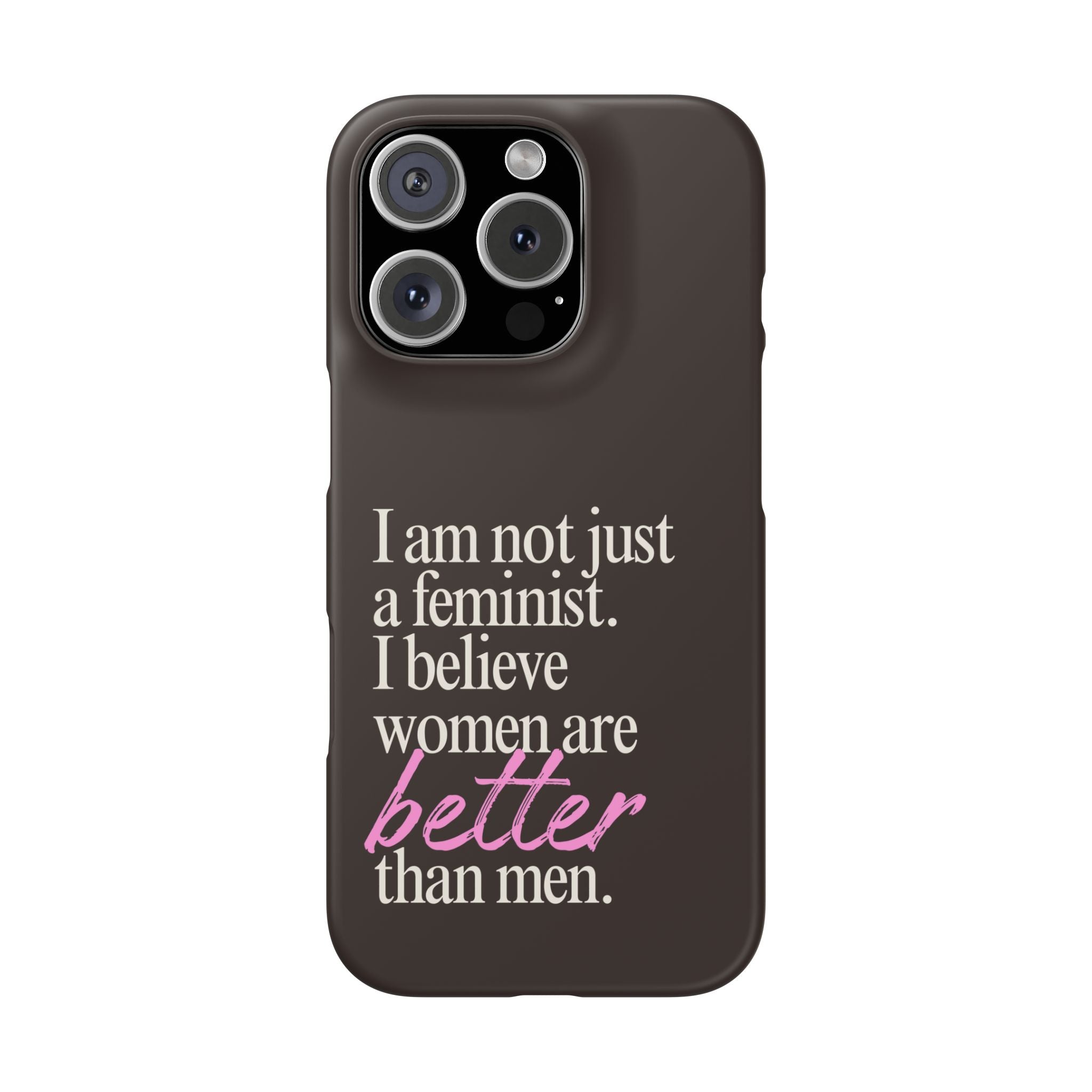 Women Are Better Than Men Phone Case, Funny Feminist iPhone Case
