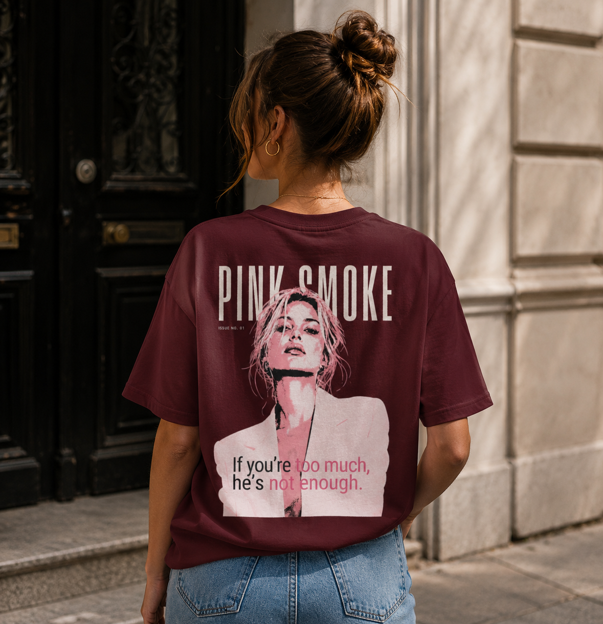 If You’re Too Much, He’s Not Enough Oversized T-Shirt, Feminist Back Print Tee