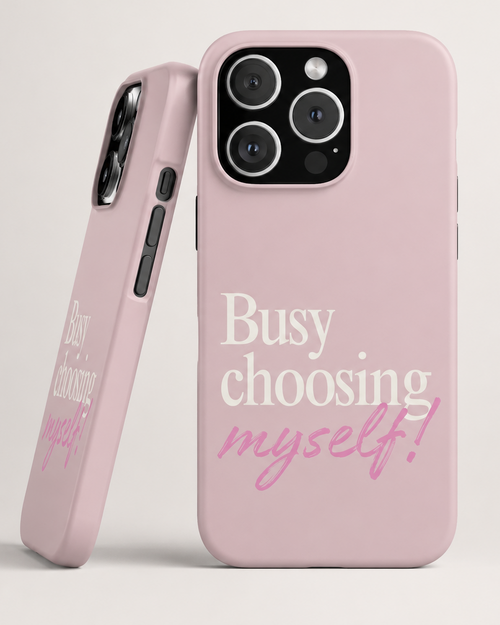 Soft pink phone case with Busy choosing myself statement shown from multiple angles.