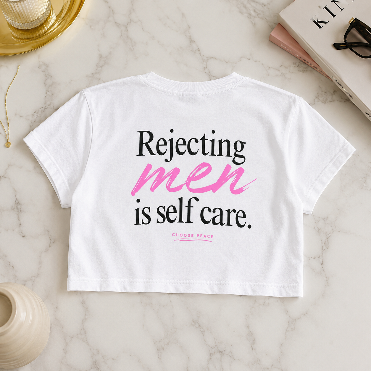 Rejecting Men Is Self Care Crop Tee