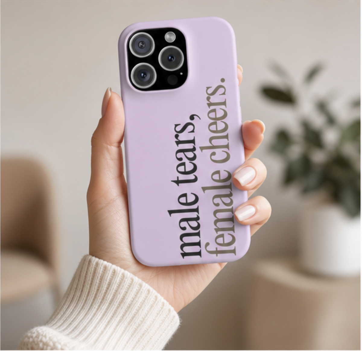 Male Tears Female Cheers Phone Case