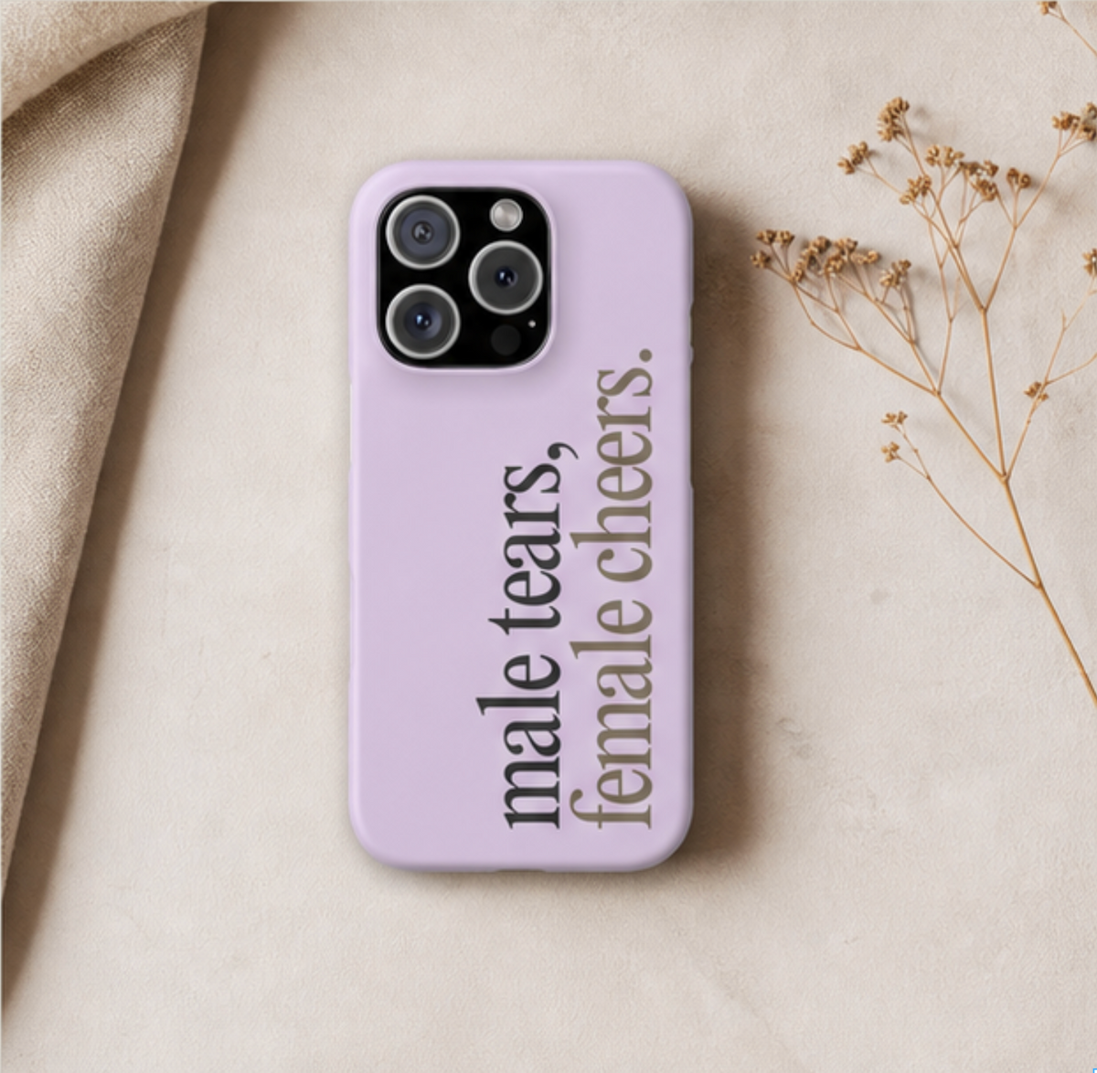Male Tears Female Cheers Phone Case