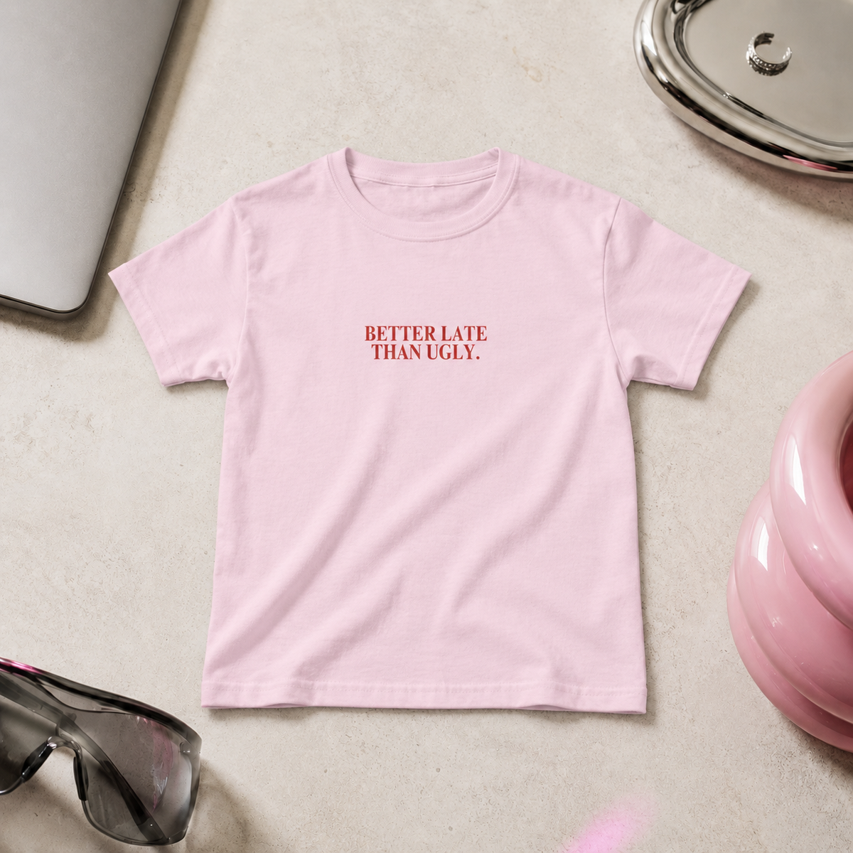 Better Late Than Ugly fitted graphic tee in light pink