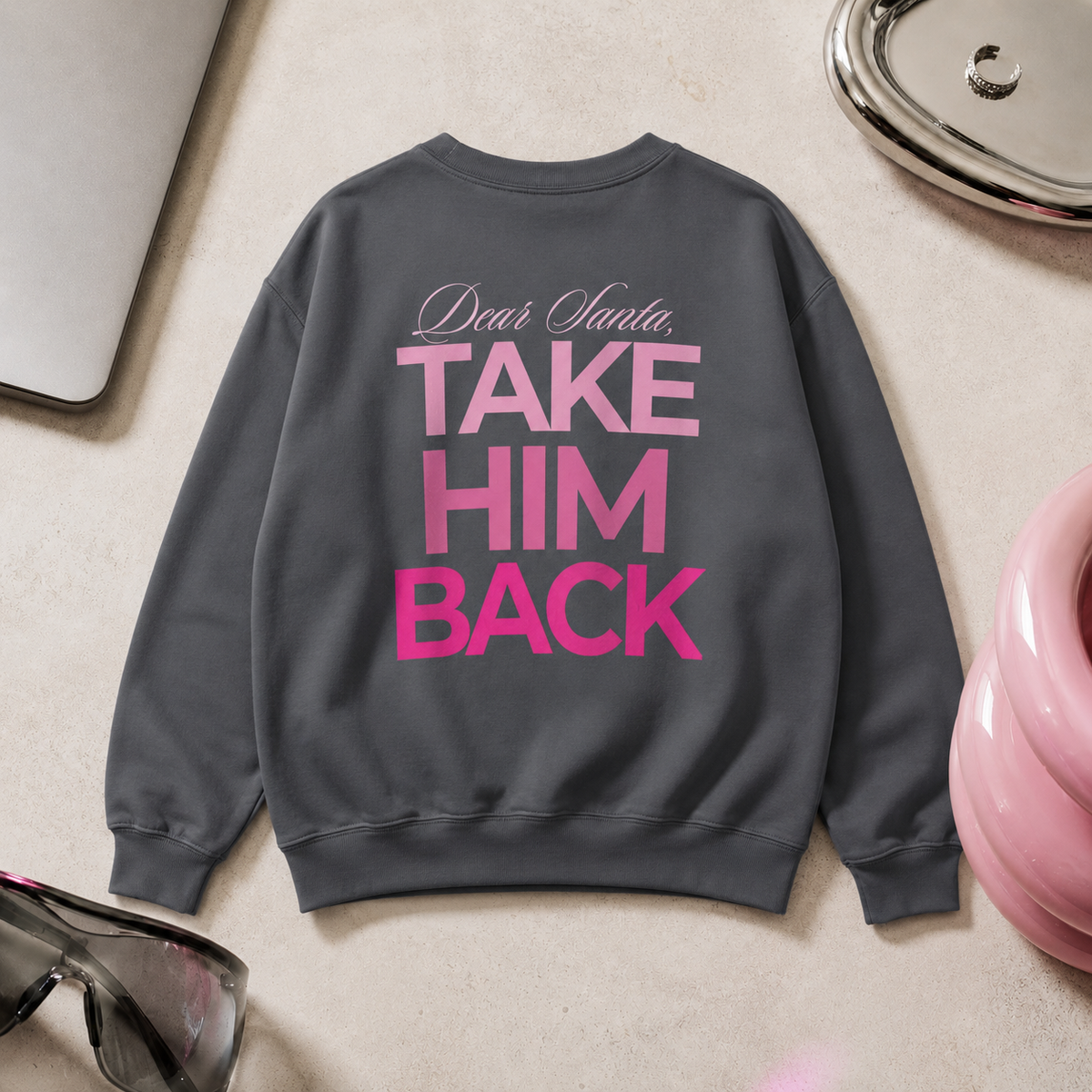 Charcoal Dear Santa Take Him Back sweatshirt displayed as a flat lay
