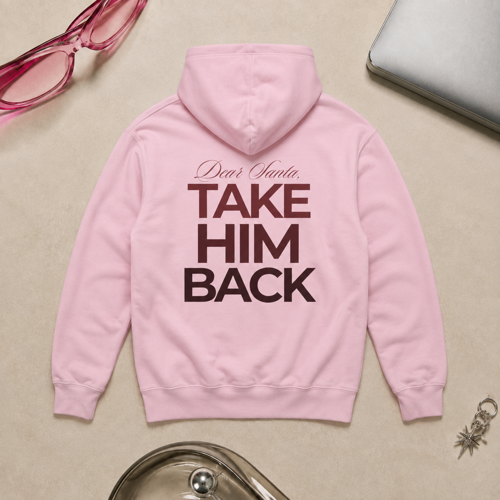Light pink Dear Santa Take Him Back graphic hoodie displayed as a flat lay