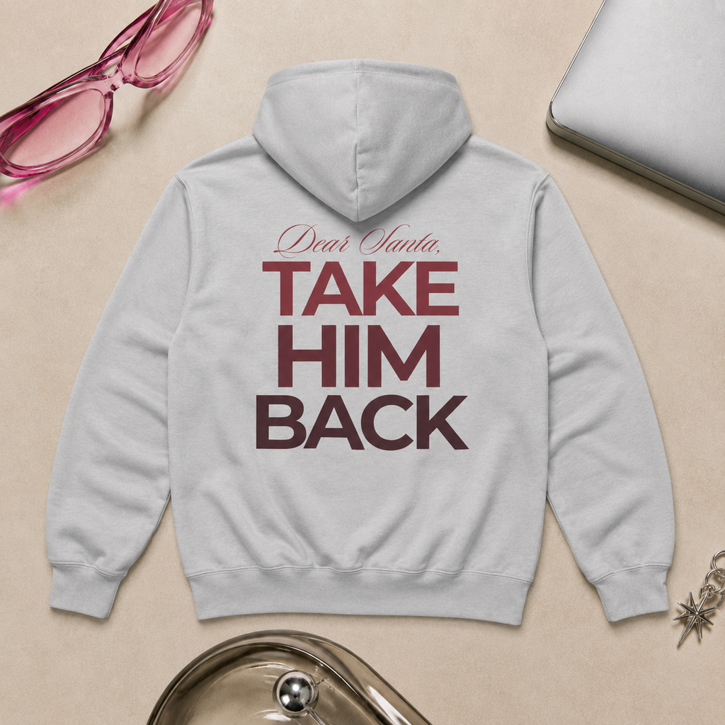Light gray Dear Santa Take Him Back graphic hoodie displayed as a flat lay