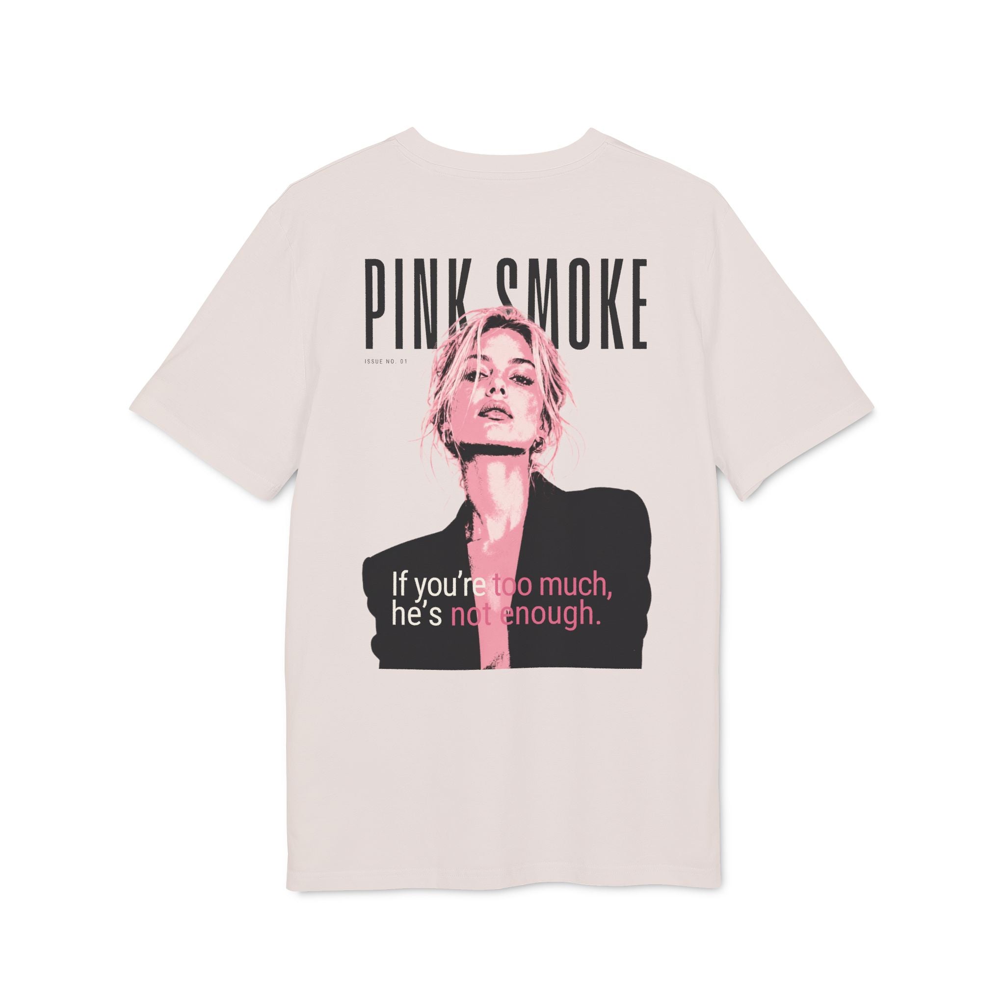 If You’re Too Much, He’s Not Enough Oversized T-Shirt, Feminist Back Print Tee