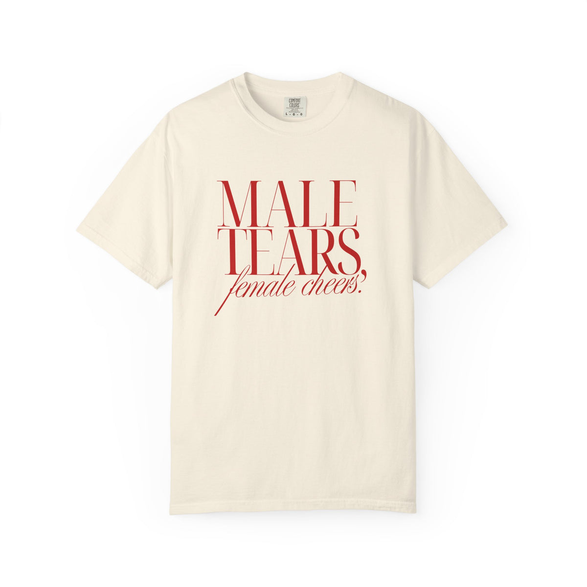 Male Tears Female Cheers Shirt