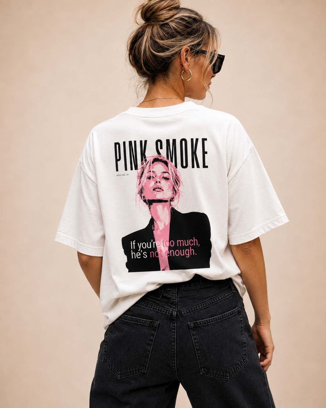 If You’re Too Much, He’s Not Enough Oversized T-Shirt, Feminist Back Print Tee