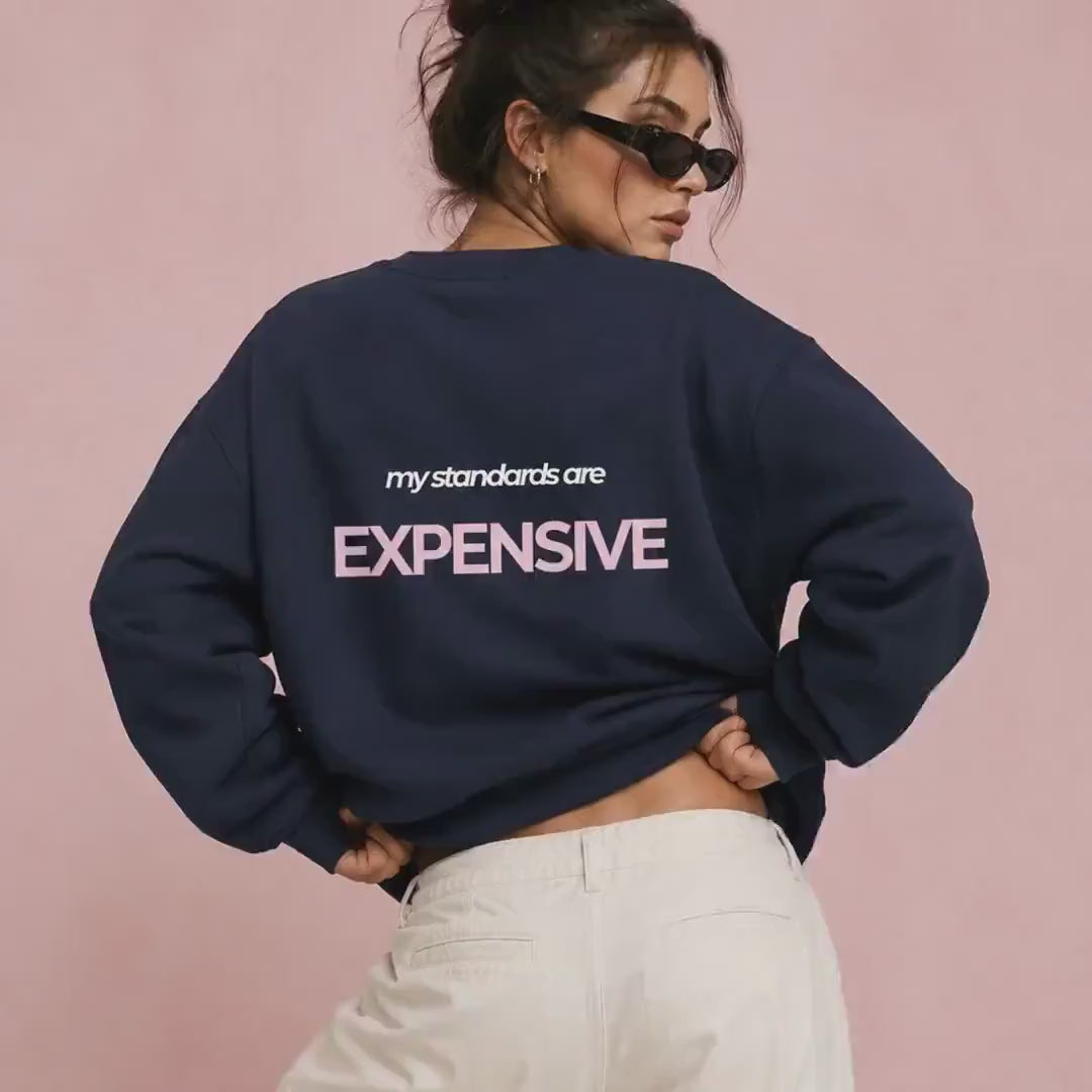 My Standards Are Expensive Crewneck Sweatshirt
